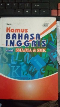 KAMUS BAHASA INGGRIS UNTUK SMA/MA & SMK